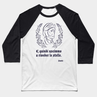 Dante Alighieri Quote, The Divine Comedy, Inferno, Canto 34 Baseball T-Shirt